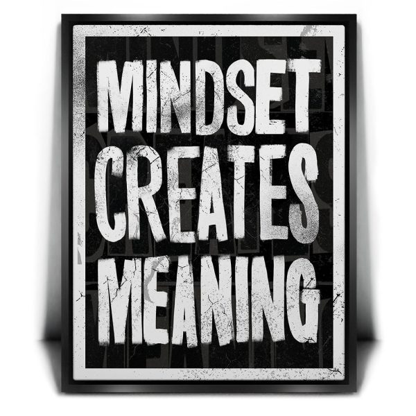 Mindset Creates Meaning - Black and White Canvas