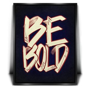 Be Bold - Calligraphy I Canvas